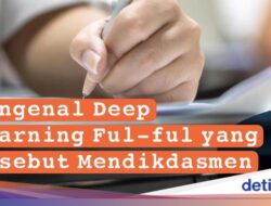 Infografis: Mengenal Deep Learning 'Ful-ful' yang Disebut Mendikdasmen