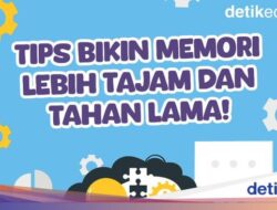 Infografis: Tips Bikin Memori Lebih Tajam dan Konsisten Lama, Siswa Catat Ya!