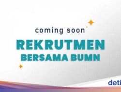 Rekrutmen BUMN 2025 Segera Dibuka, Lulusan SMA Sederajat Bisa Daftar