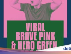 Lagi Gaya Brave Pink dan Hero Green, Apa Itu?